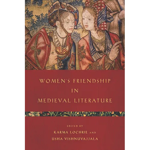 Women's Friendship in Medieval Literature
