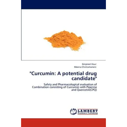 "Curcumin: A Potential Drug Candidate"