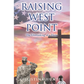 Raising West Point: The Unmasking of a Hero