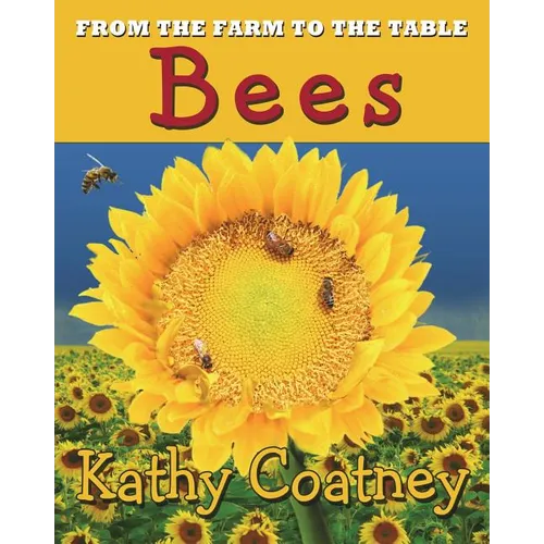 From the Farm to the Table Bees
