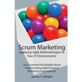 Scrum Marketing: Applying Agile Methodologies to Marketing: Your Essential First Booklet about Implementing Agile/Scrum in Marketing Organizations