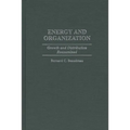 Energy and Organization: Growth and Distribution Reexamined