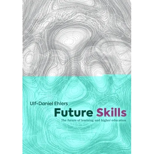Future Skills: The Future of Learning and Higher Education