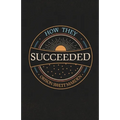 How They Succeeded; Life Stories of Successful Men Told by Themselves