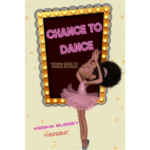 Chance to Dance: Keisha Goes to Dance School
