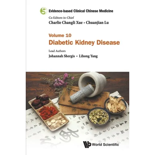Evidence-Based Clinical Chinese Medicine - Volume 10: Diabetic Kidney Disease