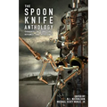 The Spoon Knife Anthology: Thoughts on Defiance, Compliance, and Resistance