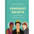 The Little Book of Feminist Saints