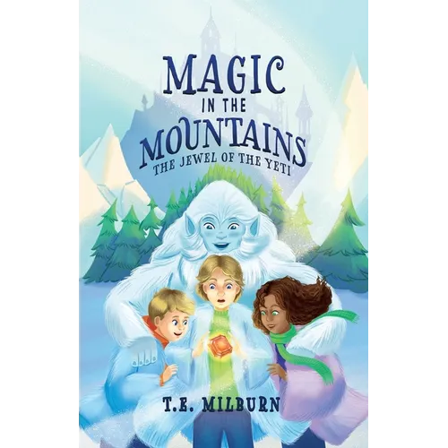 Magic in the Mountains: The Jewel of the Yeti