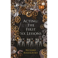 Acting: The First Six Lessons
