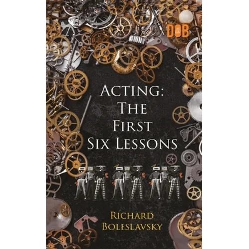Acting: The First Six Lessons