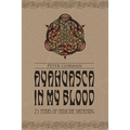 Ayahuasca in My Blood: 25 Years of Medicine Dreaming