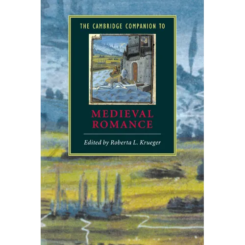 The Cambridge Companion to Medieval Romance