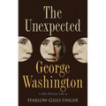 The Unexpected George Washington: His Private Life