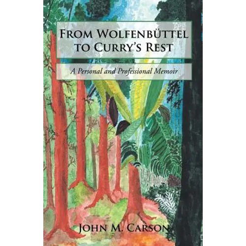 From Wolfenbüttel to Curry's Rest: A Personal and Professional Memoir