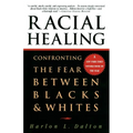 Racial Healing: Confronting the Fear Between Blacks & Whites