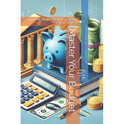 Master Your Budget: Simple Strategies for Managing Your Personal Finances