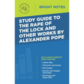Study Guide to the Rape of the Lock and Other Works by Alexander Pope