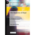 The Business of Hope: Professional Fundraising in Neoliberal Canada