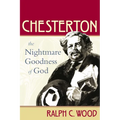 Chesterton: The Nightmare Goodness of God