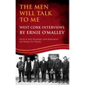 The Men Will Talk To Me: West Cork Interviews