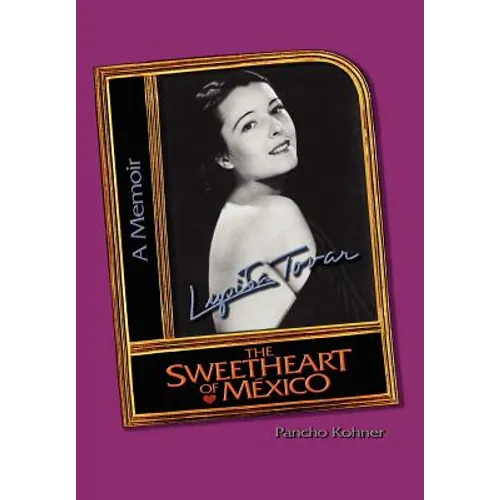 Lupita Tovar ''The Sweetheart of Mexico''