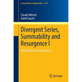 Divergent Series, Summability and Resurgence I: Monodromy and Resurgence