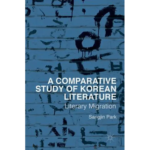 A Comparative Study of Korean Literature: Literary Migration