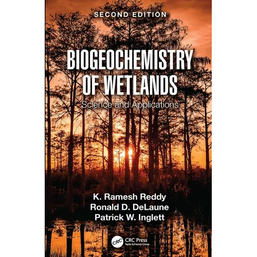 Biogeochemistry of Wetlands: Science and Applications