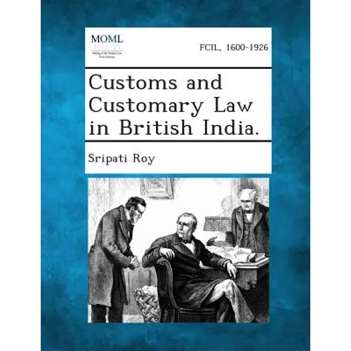 Customs and Customary Law in British India.