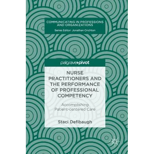 Nurse Practitioners and the Performance of Professional Competency: Accomplishing Patient-Centered Care