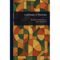 Untimely Papers