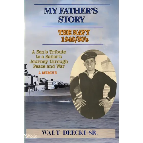 My Father's Story: The Navy 1940/50's
