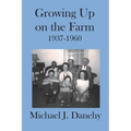 Growing Up on the Farm: 1937-1960