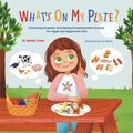 What's On My Plate?: Cultivating Empathy and Making Compassionate Choices for Vegan and Vegetarian Kids