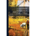 A Centennial Biographical History of Seneca County, Ohio