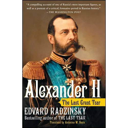 Alexander II: The Last Great Tsar
