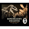 The Bonedigger's Daughter: Sarah "Sadie" Ellen Felch