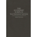 The Economic Surplus: Theory, Measurement, Applications