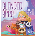 Blended Bree: A Child's Discovery of Blended Families