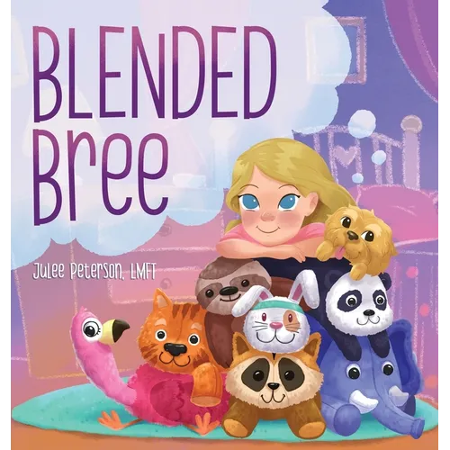 Blended Bree: A Child's Discovery of Blended Families