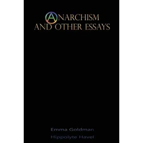 Anarchism and Other Essays