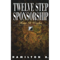 Twelve Step Sponsorship: How It Works