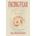Facing Fear: A Young Woman's Personal Account of Surviving Breast Cancer