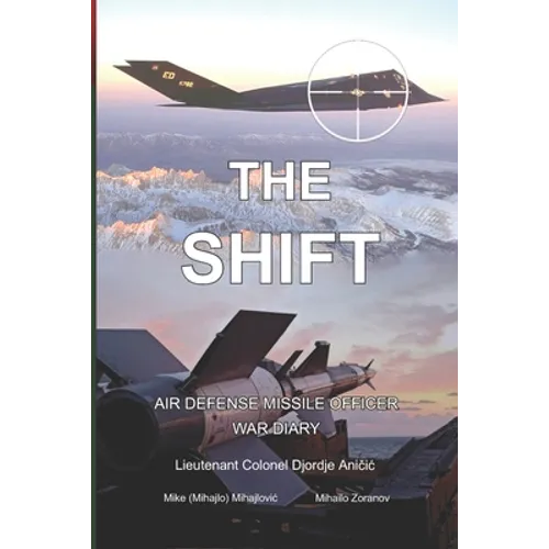 The Shift: Air defense Missile Officer War Diary