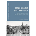 Rebuilding the Postwar Order: Peace, Security and the Un-System
