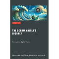 The Scrum Master's Journey: Navigating Agile Waters