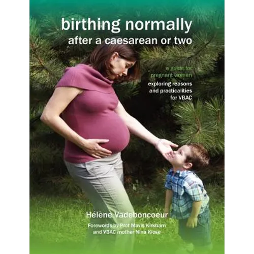 Birthing Normally After a Caesarean or Two (2nd British Edition)