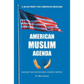 American Muslim Agenda: Muslims Together Building a Cohesive America