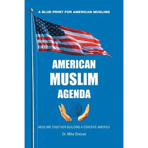 American Muslim Agenda: Muslims Together Building a Cohesive America
